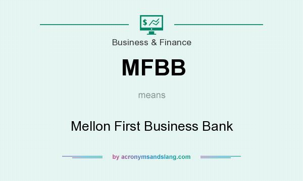 What does MFBB mean? It stands for Mellon First Business Bank