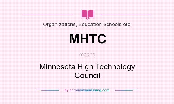 What does MHTC mean? It stands for Minnesota High Technology Council
