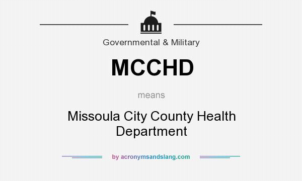 What does MCCHD mean? It stands for Missoula City County Health Department