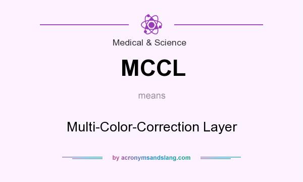 What does MCCL mean? It stands for Multi-Color-Correction Layer