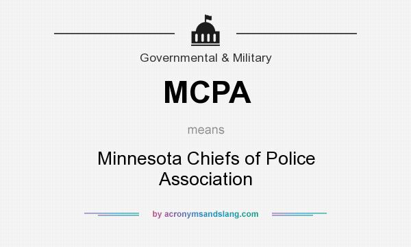 What does MCPA mean? It stands for Minnesota Chiefs of Police Association