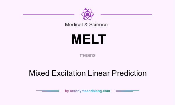 What does MELT mean? It stands for Mixed Excitation Linear Prediction