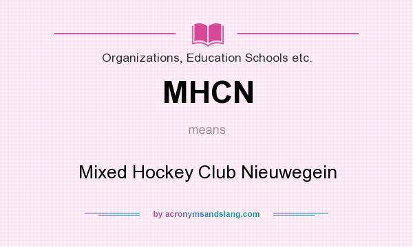 What does MHCN mean? It stands for Mixed Hockey Club Nieuwegein