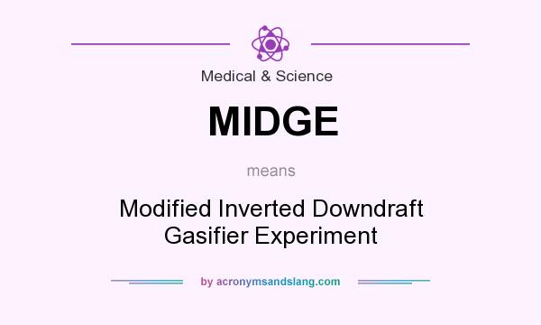 What does MIDGE mean? It stands for Modified Inverted Downdraft Gasifier Experiment