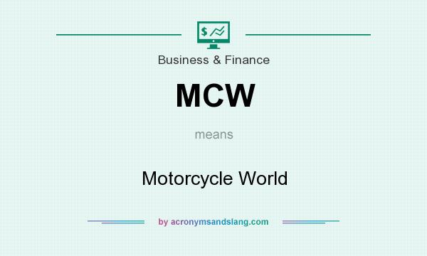 What does MCW mean? It stands for Motorcycle World