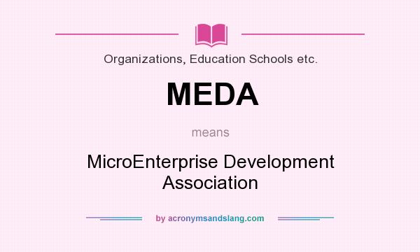 What does MEDA mean? It stands for MicroEnterprise Development Association