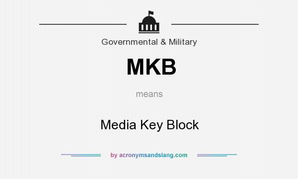 What does MKB mean? It stands for Media Key Block