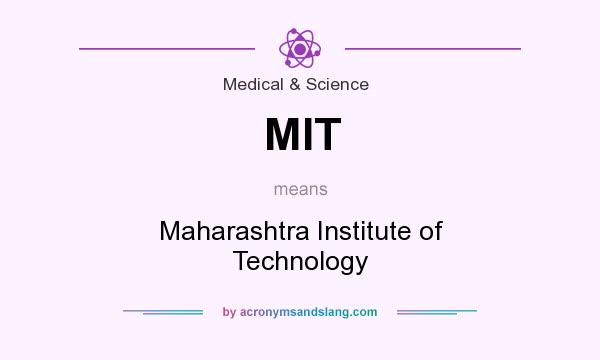 What does MIT mean? It stands for Maharashtra Institute of Technology