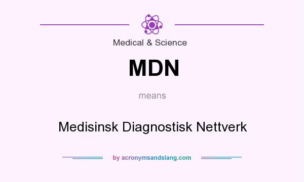 What does MDN mean? It stands for Medisinsk Diagnostisk Nettverk