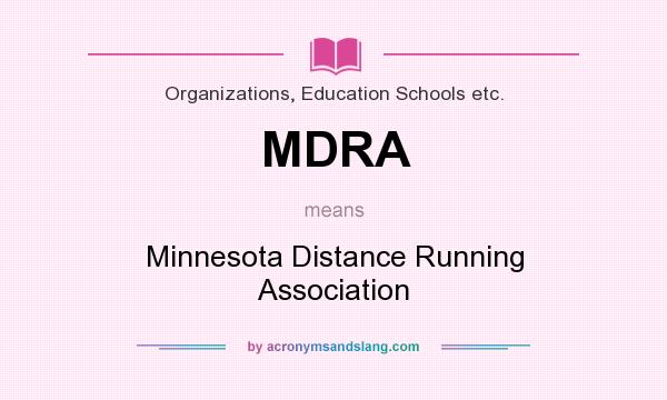 What does MDRA mean? It stands for Minnesota Distance Running Association