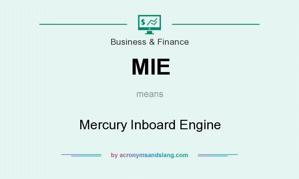 What does MIE mean? It stands for Mercury Inboard Engine