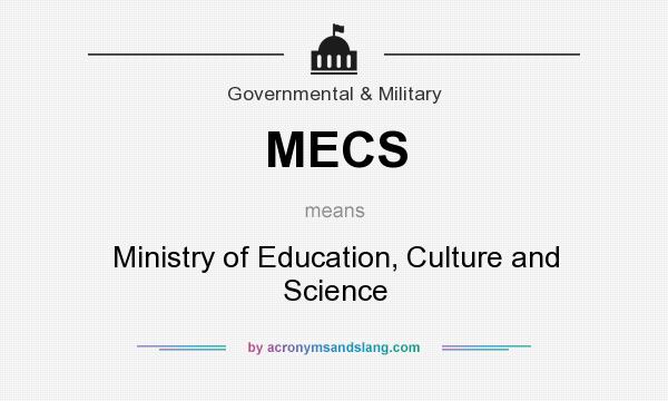 What does MECS mean? It stands for Ministry of Education, Culture and Science