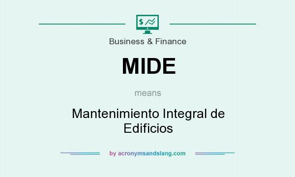 What does MIDE mean? It stands for Mantenimiento Integral de Edificios