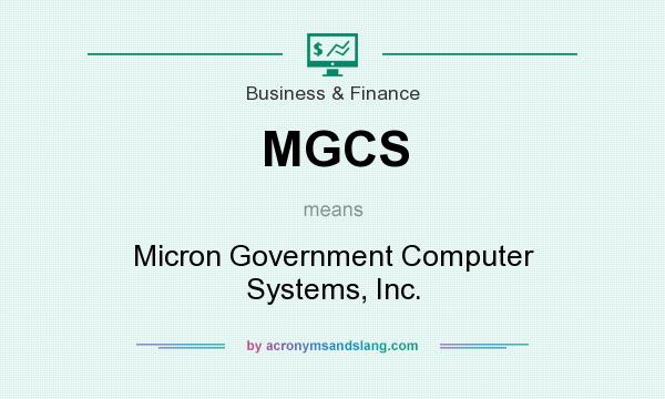 What does MGCS mean? It stands for Micron Government Computer Systems, Inc.