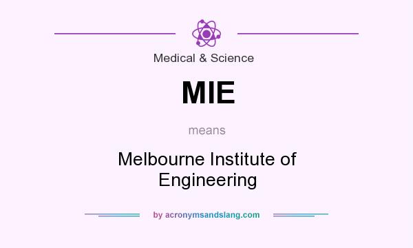 What does MIE mean? It stands for Melbourne Institute of Engineering