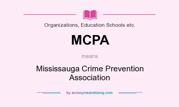 What does MCPA mean? It stands for Mississauga Crime Prevention Association