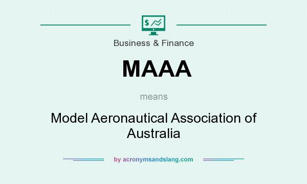 What does MAAA mean? It stands for Model Aeronautical Association of Australia