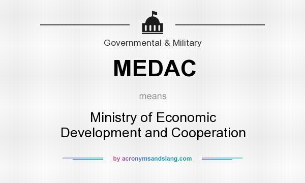 What does MEDAC mean? It stands for Ministry of Economic Development and Cooperation