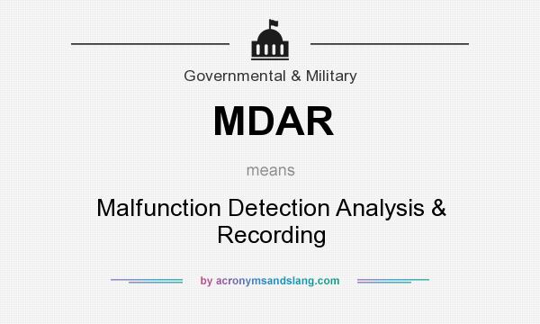 What does MDAR mean? It stands for Malfunction Detection Analysis & Recording