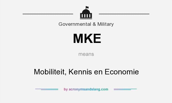 What does MKE mean? It stands for Mobiliteit, Kennis en Economie