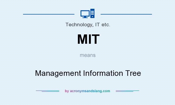 What does MIT mean? It stands for Management Information Tree