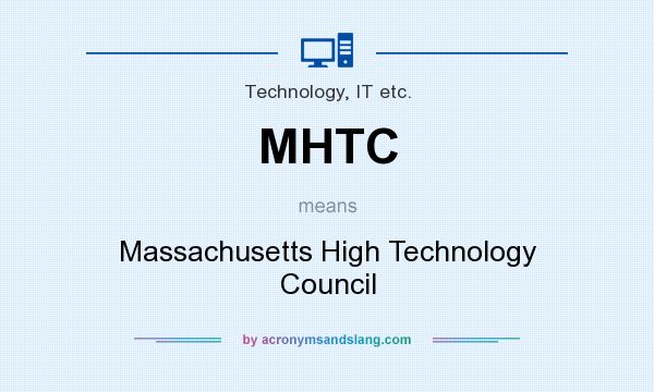 What does MHTC mean? It stands for Massachusetts High Technology Council