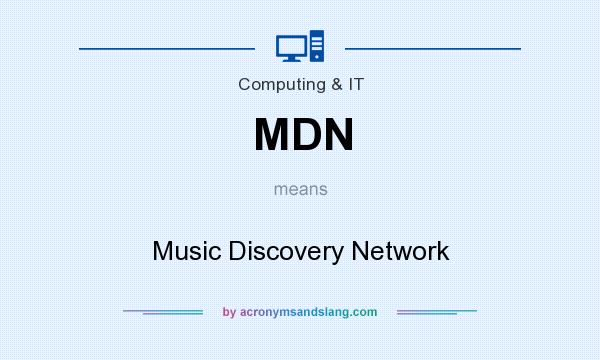 What does MDN mean? It stands for Music Discovery Network