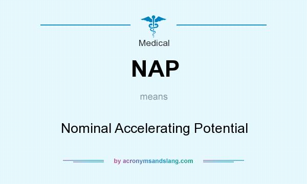 What does NAP mean? It stands for Nominal Accelerating Potential