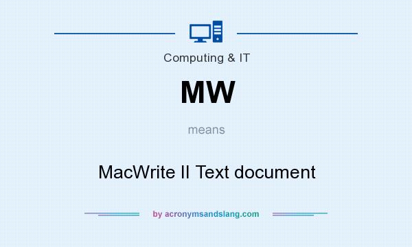 What does MW mean? It stands for MacWrite II Text document