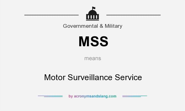 What does MSS mean? It stands for Motor Surveillance Service