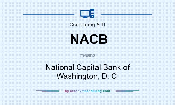 What does NACB mean? It stands for National Capital Bank of Washington, D. C.