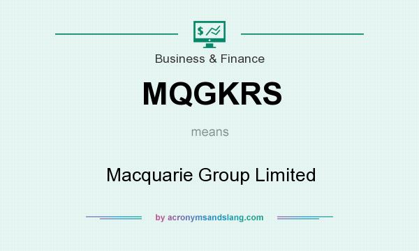What does MQGKRS mean? It stands for Macquarie Group Limited