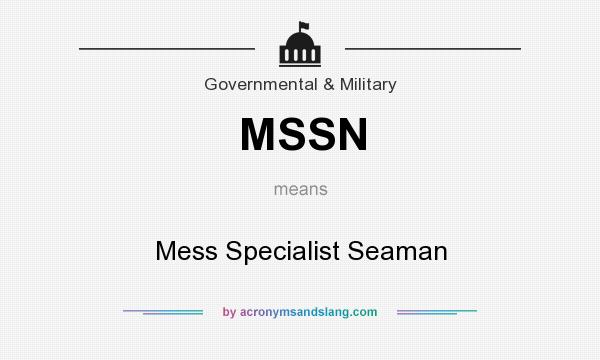 What does MSSN mean? It stands for Mess Specialist Seaman
