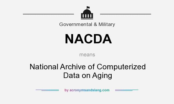 What does NACDA mean? It stands for National Archive of Computerized Data on Aging