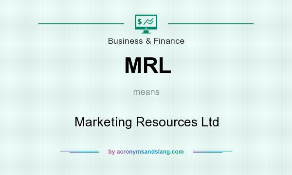 What does MRL mean? It stands for Marketing Resources Ltd