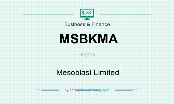 What does MSBKMA mean? It stands for Mesoblast Limited