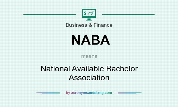 What does NABA mean? It stands for National Available Bachelor Association