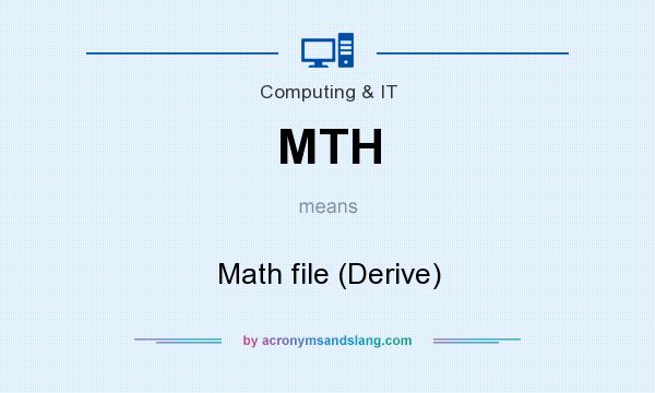 What does MTH mean? It stands for Math file (Derive)