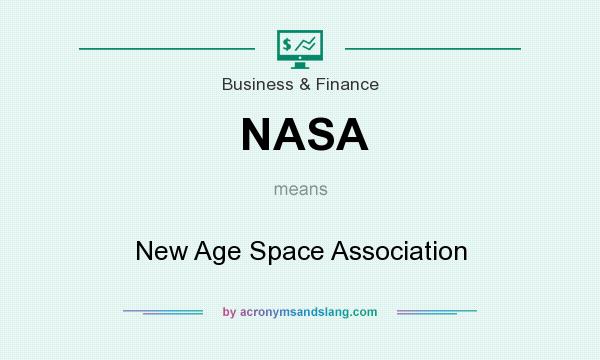What does NASA mean? It stands for New Age Space Association