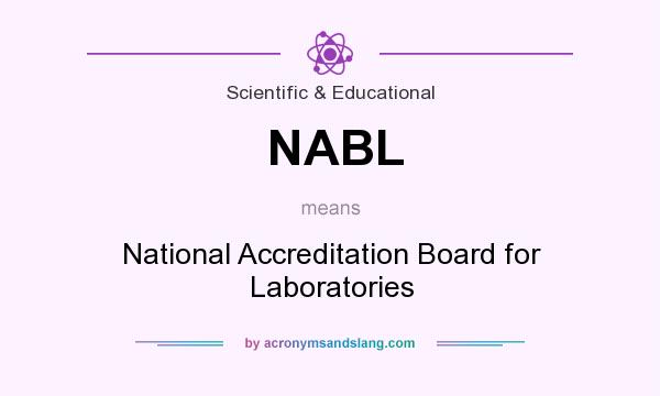 What does NABL mean? It stands for National Accreditation Board for Laboratories