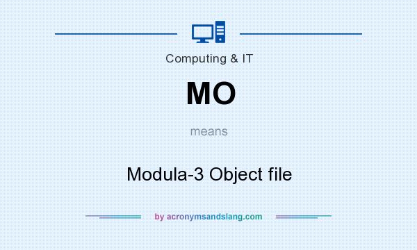 What does MO mean? It stands for Modula-3 Object file
