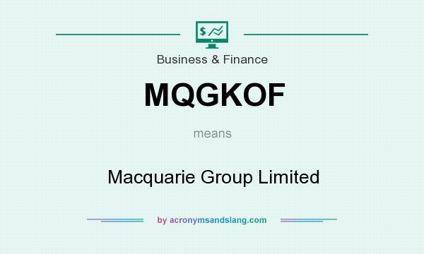 What does MQGKOF mean? It stands for Macquarie Group Limited