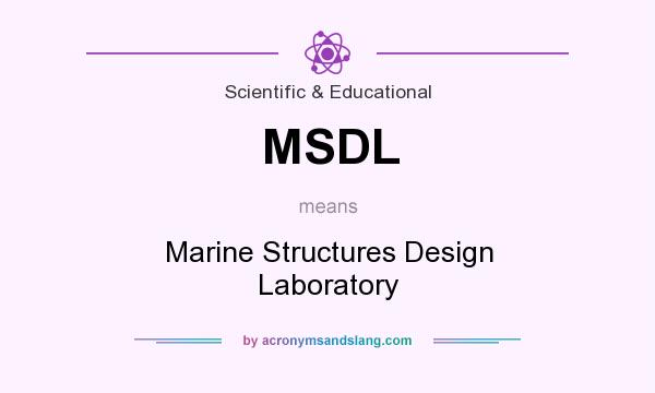 What does MSDL mean? It stands for Marine Structures Design Laboratory