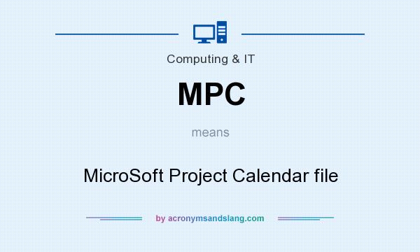 What does MPC mean? It stands for MicroSoft Project Calendar file