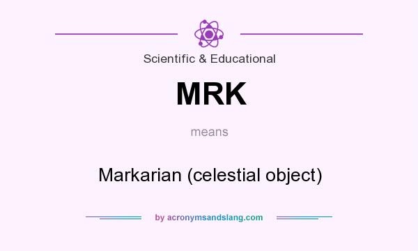 What does MRK mean? It stands for Markarian (celestial object)