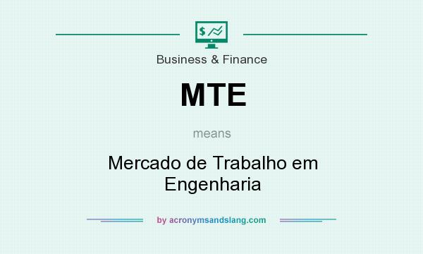 What does MTE mean? It stands for Mercado de Trabalho em Engenharia