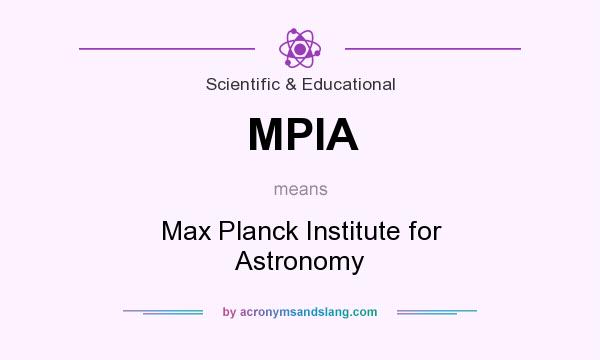 What does MPIA mean? It stands for Max Planck Institute for Astronomy