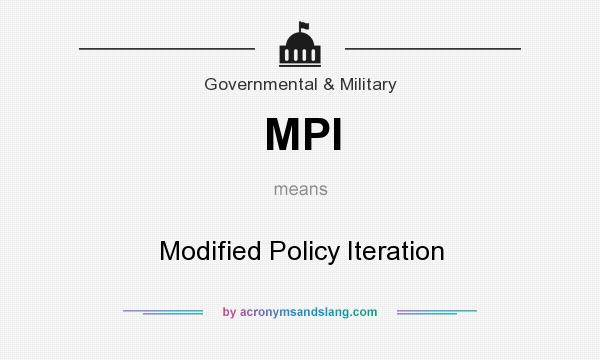 What does MPI mean? It stands for Modified Policy Iteration