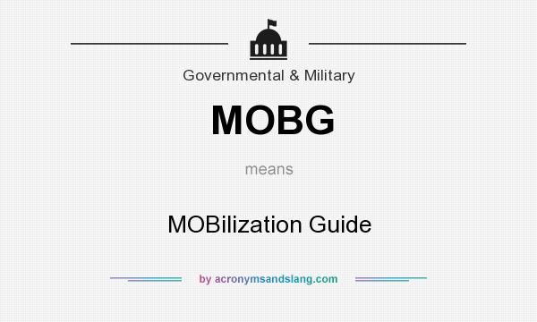 What does MOBG mean? It stands for MOBilization Guide