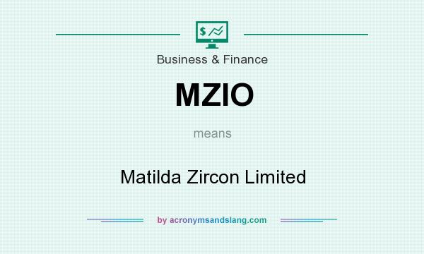What does MZIO mean? It stands for Matilda Zircon Limited